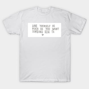 Love Yourself T-Shirt